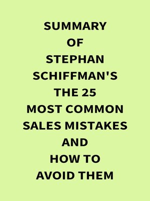 cover image of Summary of Stephan Schiffman's the 25 Most Common Sales Mistakes and How to Avoid Them